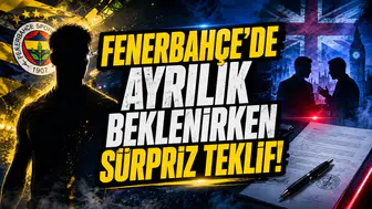 Fenerbahçe'de Ayrılık Beklenirken Sürpriz Teklif!