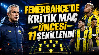 FENERBAHÇE’DE KRİTİK MAÇ ÖNCESİ 11 ŞEKİLLENDİ