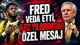 FRED VEDA ETTİ, AZİZ YILDIRIM’DAN ÖZEL MESAJ
