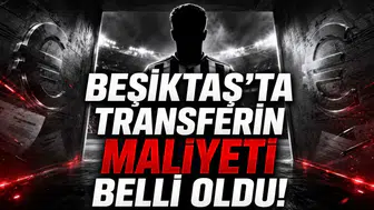 Beşiktaş’ta Transferin Maliyeti Belli Oldu!