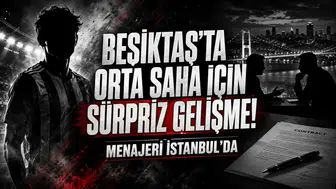 Beşiktaş'ta Orta Saha İçin Sürpriz Gelişme! Menajeri İstanbul'da