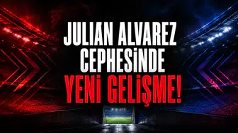 Julian Alvarez Cephesinde Yeni Gelişme!