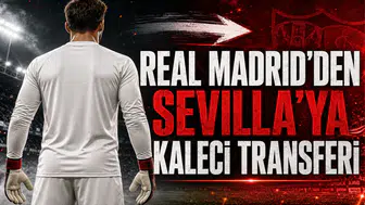 Real Madrid’den Sevilla’ya Kaleci Transferi