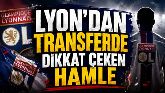 LYON’DAN TRANSFERDE DİKKAT ÇEKEN HAMLE