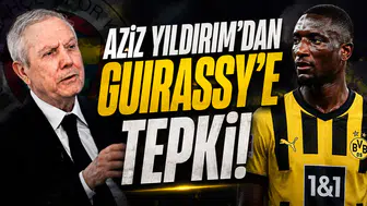 Aziz Yıldırım'dan Guirassy'ye tepki