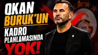 Okan Buruk'un Kadro Planlamasında Yok