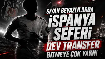 Siyah beyazlılarda İspanya seferi dev transfer bitmeye çok yakın