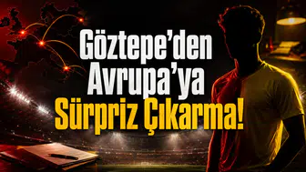 Göztepe’den Avrupa’ya Sürpriz Çıkarma!