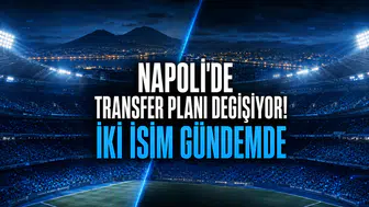 Napoli’de Transfer Planı Değişiyor! İki İsim Gündemde