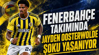 Fenerbahçe takımında Jayden Oosterwolde şoku yaşanıyor