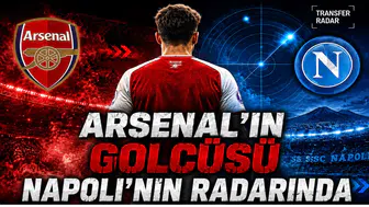 Arsenal’in Golcüsü Napoli’nin Radarında