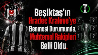 Beşiktaş'ın Hradec Kralove'ye Elenmesi Durumunda Konferans Ligi Play-Off Turu'ndaki Muhtemel Rakipleri Belli Oldu.