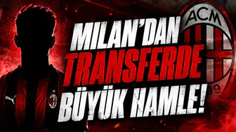 Milan'dan Transferde Büyük Hamle!