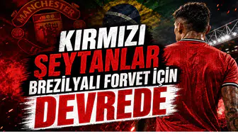 Kırmızı Şeytanlar Brezilyalı Forvet İçin Devrede