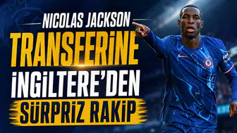 Nicolas Jackson transferine İngiltere'den sürpriz rakip
