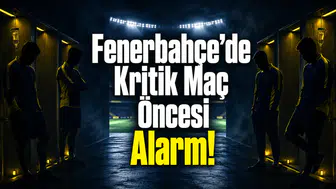 Fenerbahçe’de Kritik Maç Öncesi Alarm!