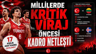 MİLLİLERDE KRİTİK VİRAJ ÖNCESİ KADRO NETLEŞTİ