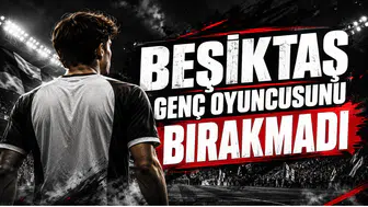 Beşiktaş Genç Oyuncusunu Bırakmadı