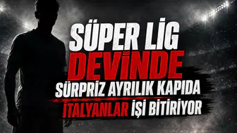 Süper Lig devinde sürpriz ayrılık kapıda İtalyanlar işi bitiriyor!