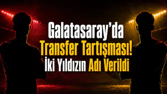 Galatasaray’da Transfer Tartışması! İki Yıldızın Adı Verildi