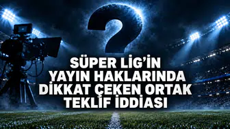 Süper Lig’in yayın haklarında dikkat çeken ortak teklif iddiası