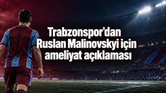 Trabzonspor’dan Ruslan Malinovskyi için ameliyat açıklaması