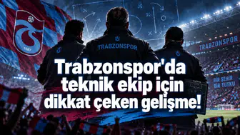 Trabzonspor'da teknik ekip için dikkat çeken gelişme!
