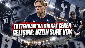 TOTTENHAM’DA DİKKAT ÇEKEN GELİŞME: UZUN SÜRE YOK