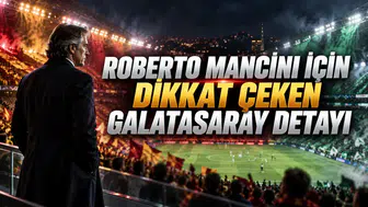 ROBERTO MANCINI İÇİN DİKKAT ÇEKEN GALATASARAY DETAYI