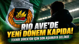 Rio Ave’de Yeni Dönem Kapıda! Teknik Direktör İçin Son Aşamaya Gelindi