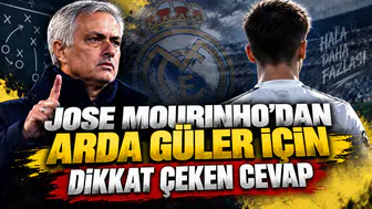 JOSE MOURINHO’DAN ARDA GÜLER İÇİN DİKKAT ÇEKEN CEVAP