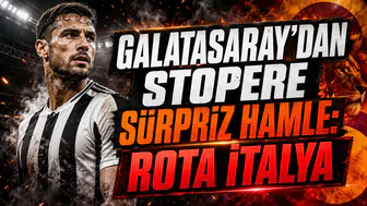 GALATASARAY’DAN STOPERE SÜRPRİZ HAMLE: ROTA İTALYA