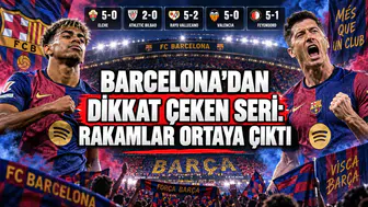 BARCELONA’DAN DİKKAT ÇEKEN SERİ: RAKAMLAR ORTAYA ÇIKTI