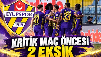 Eyüpspor'da Kritik Maç Öncesi 2 Eksik