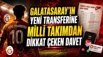 GALATASARAY’IN YENİ TRANSFERİNE MİLLİ TAKIMDAN DİKKAT ÇEKEN DAVET