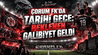 ÇORUM FK’DA TARİHİ GECE: BEKLENEN GALİBİYET GELDİ