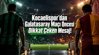 Kocaelispor’dan Galatasaray Maçı Öncesi Dikkat Çeken Mesaj!