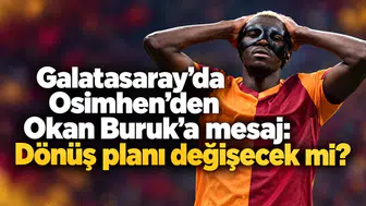 Galatasaray’da Osimhen’den Okan Buruk’a mesaj: Dönüş planı değişecek mi?