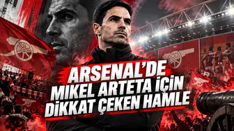 ARSENAL’DE MIKEL ARTETA İÇİN DİKKAT ÇEKEN HAMLE