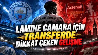 LAMINE CAMARA İÇİN TRANSFERDE DİKKAT ÇEKEN GELİŞME