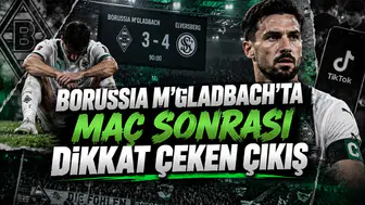 BORUSSIA M'GLADBACH’TA MAÇ SONRASI DİKKAT ÇEKEN ÇIKIŞ