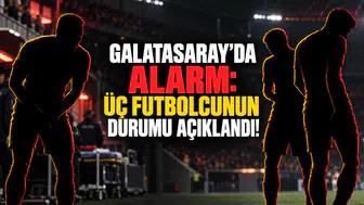 Galatasaray’da Alarm: Üç Futbolcunun Durumu Açıklandı!