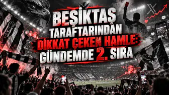 BEŞİKTAŞ TARAFTARINDAN DİKKAT ÇEKEN HAMLE: GÜNDEMDE 2. SIRA
