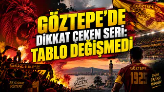 GÖZTEPE’DE DİKKAT ÇEKEN SERİ: TABLO DEĞİŞMEDİ