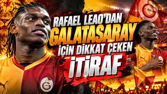 Rafael Leao’dan Galatasaray için dikkat çeken itiraf