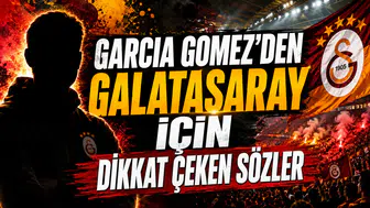 GARCIA GOMEZ’DEN GALATASARAY İÇİN DİKKAT ÇEKEN SÖZLER