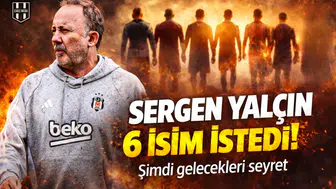 Sergen Yalçın 6 isim istedi! Şimdi gelecekleri seyret