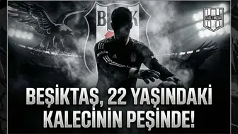 Beşiktaş, 22 yaşındaki kalecinin peşinde!