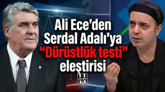 Ali Ece'den Serdal Adalı'ya "Dürüstlük testi" eleştirisi