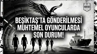 Beşiktaş'ta gönderilmesi muhtemel oyuncularda son durum!